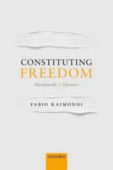 Image of Constituting Freedom by Fabio Raimondi Hardback