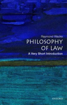 Image of Philosophy of Law by Raymond Wacks Paperback