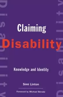 Image of Claiming Disability : Knowledge and Identity