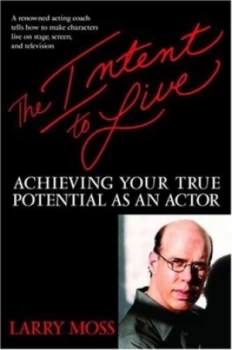 Image of The Intent to Live by Larry Moss Hardback