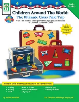 Image of Children Around the World The Ultimate Class Field Trip Grades PK - 2 by Marilee Whiting Woodfield