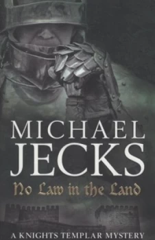 Image of No Law in the Land by Michael Jecks Book