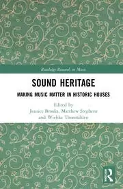 Image of Sound Heritage Making Music Matter in Historic Houses