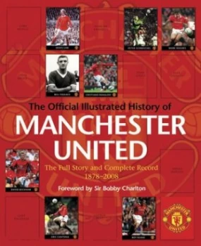 Image of The Official Illustrated History of Manchester United by Manchester United Hardback