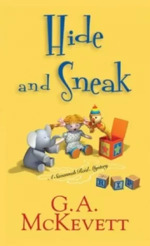 Image of Hide and sneak by G. A. McKevett