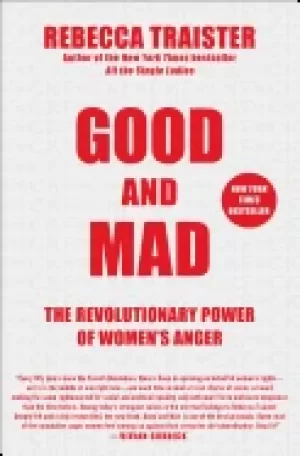 Image of good and mad the revolutionary power of womens anger