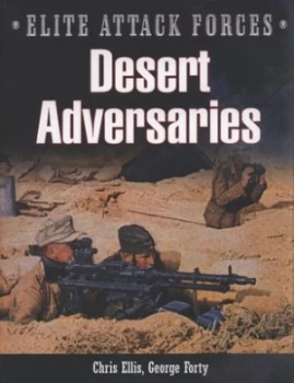 Image of Desert Adversaries by Chris Ellis and George Forty Hardback