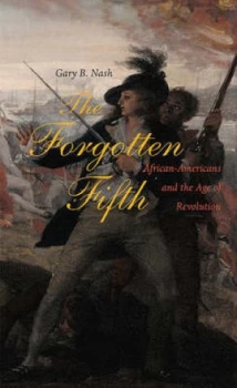 Image of The Forgotten Fifth by Gary B Nash Hardback