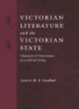 Image of Victorian Literature and the Victorian State by Goodlad Hardback