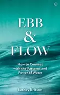 Image of ebb and flow connect with the patterns and power of water