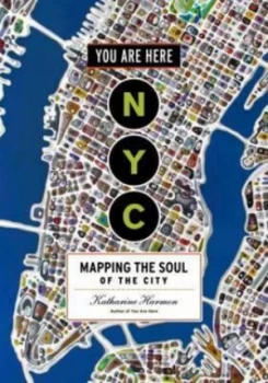 Image of You Are Here Nyc by Katharine a Harmon Paperback