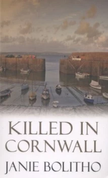 Image of Killed in Cornwall by Janie Bolitho Paperback