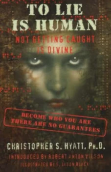 Image of To Lie Is Human by Christopher S Hyatt Phd Paperback
