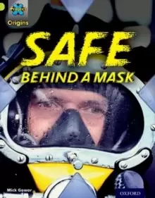Image of Project X Origins: Lime Book Band, Oxford Level 11: Masks and Disguises: Safe Behind a Mask