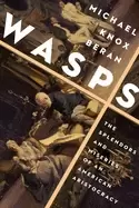 Image of wasps the splendors and miseries of an american aristocracy