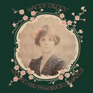 Image of Like an Old Fashioned Waltz by Sandy Denny CD Album