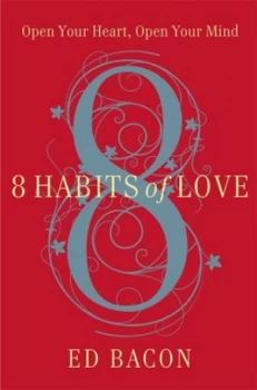 Image of 8 Habits of Love by Ed Bacon Book
