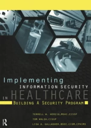 Image of Implementing Information Security in HealthcareBuilding a Security Program