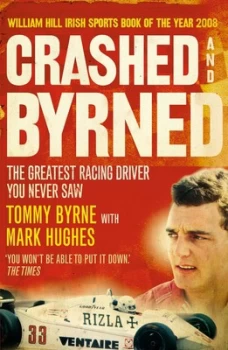 Image of Crashed and Byrned by Tommy Byrne Paperback
