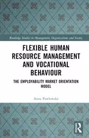 Image of Flexible Human Resource Management and Vocational Behaviour The Employability Market Orientation Model