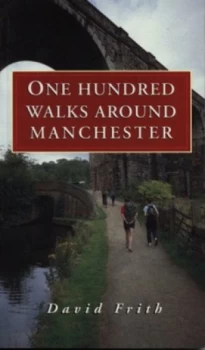 Image of One Hundred Walks around Manchester by David Frith Paperback
