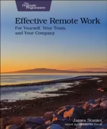 Image of Effective Remote Work : For Yourself, Your Team, and Your Company