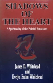Image of Shadows of the Heart by James D. Whitehead Book
