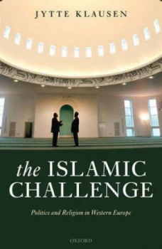 Image of The Islamic Challenge by Jytte Klausen Hardback