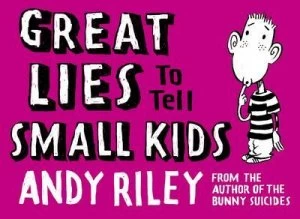 Image of Great Lies to Tell Small Kids by Andy Riley Hardback