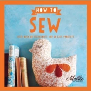 Image of How to Sew : With Over 80 Techniques and 20 Easy Projects