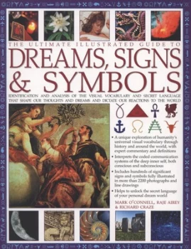 Image of The ultimate illustrated guide to dreams signs & symbols by Mark O'Connell