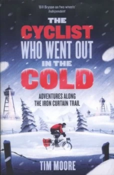Image of The Cyclist Who Went Out in the Cold by Tim Moore Paperback