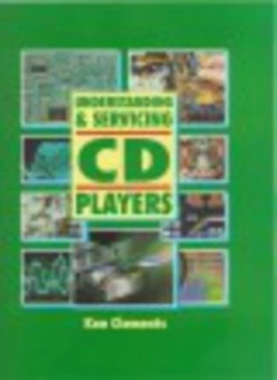 Image of Understanding and Servicing Cd Players by Ken Clements Hardback