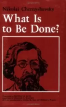 Image of What Is to Be Done? by Nikolai Chernyshevsky