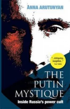 Image of The Putin Mystique by Anna Arutunyan Paperback