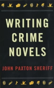 Image of Writing Crime Novels by John Paxton Sheriff Book