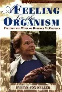 Image of feeling for the organism 10th aniversary edition the life and work of barba