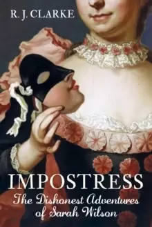 Image of Impostress : The Dishonest Adventures of Sarah Wilson