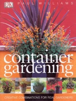 Image of Container Gardening by Paul Williams Hardback