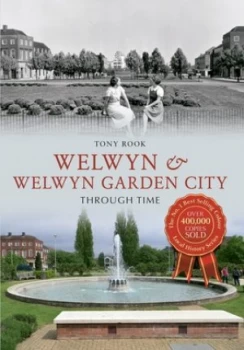 Image of Welwyn and Welwyn Garden City through Time by Tony Rook Book