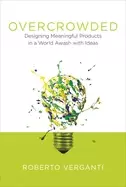 Image of overcrowded designing meaningful products in a world awash with ideas