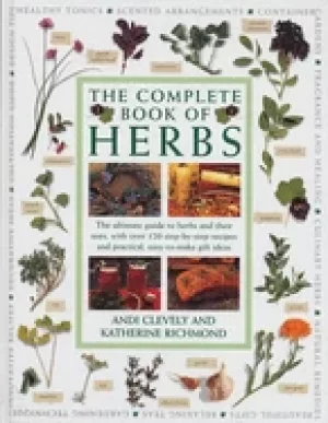 Image of complete book of herbs the ultimate guide to herbs and their uses with ove