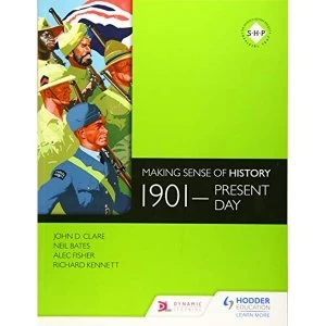 Image of Making Sense of History: 1901-present day by Richard Kennett, Alec Fisher, Neil Bates, John Clare (Paperback, 2015)