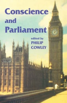Image of Conscience and Parliament by Philip Cowley Paperback