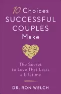 Image of 10 choices successful couples make the secret to love that lasts a lifetime