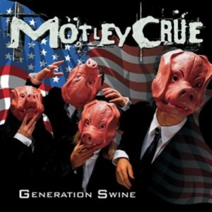 Image of Generation Swine by Motley Crue CD Album