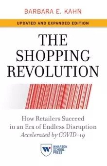 Image of The Shopping Revolution, Updated and Expanded Edition : How Retailers Succeed in an Era of Endless Disruption Accelerated by COVID-19