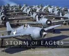 Image of Storm of Eagles : The Greatest Aviation Photographs of World War II