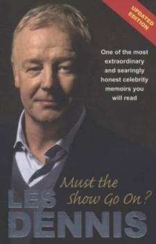Image of Must the Show Go On by Les Dennis Paperback