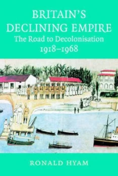 Image of Britains Declining Empire by Ronald Hyam Paperback